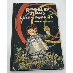 Raggedy Ann’s Lucky Pennies by Johnny Cruelle 1932